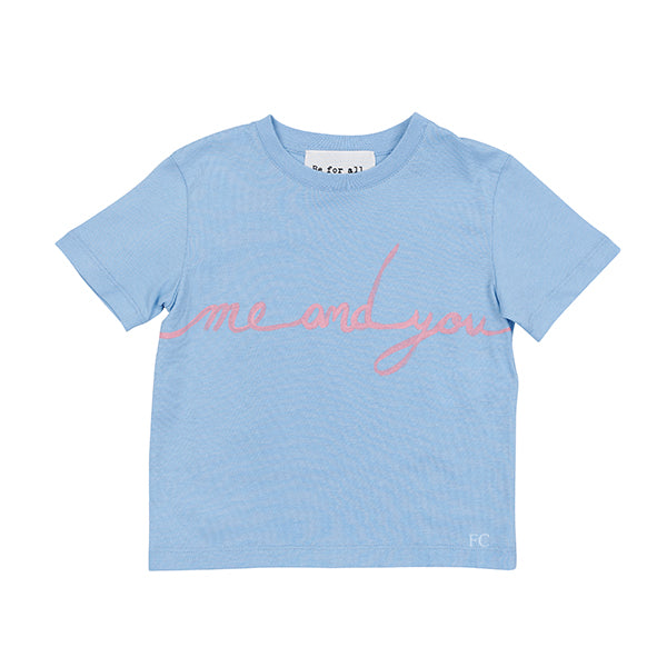 Me and you print blue tee by Be For All